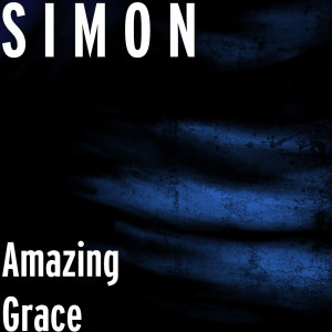 收聽S I M O N的Amazing Grace歌詞歌曲