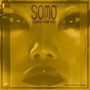 Various Artists的專輯Somo Lounge Roma, Vol. 1 (Oriental & Deep Sound Experience)