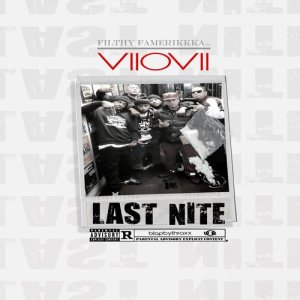 ดาวน์โหลดและฟังเพลง Last Nite (Explicit) พร้อมเนื้อเพลงจาก VIIOVII