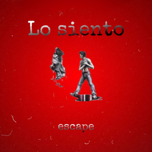 ดาวน์โหลดและฟังเพลง Lo Siento พร้อมเนื้อเพลงจาก escape