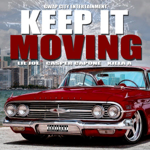 Casper Capone的专辑Keep It Moving (feat. Lil Joe & Killa A)