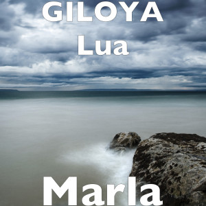 收听GILOYA Lua的Marla歌词歌曲