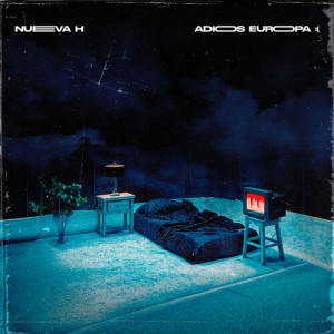 Listen to adioseuropa: ( (Explicit) song with lyrics from Nueva H