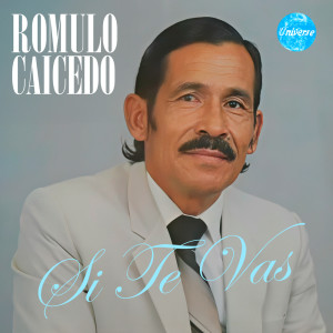 Album Si Te Vas from Romulo Caicedo