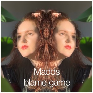 MADDS的專輯Blame Game