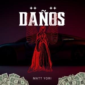 ดาวน์โหลดและฟังเพลง Daños พร้อมเนื้อเพลงจาก Matt Yori