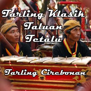 Dengarkan lagu Tarling Klasik Taluan Tetalu nyanyian Tarling Cirebonan dengan lirik