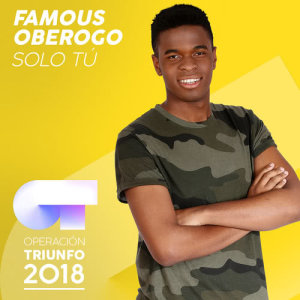 ดาวน์โหลดและฟังเพลง Sólo Tú (Operación Triunfo 2018) พร้อมเนื้อเพลงจาก Famous Oberogo