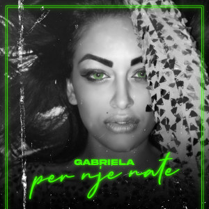 收聽Gabriela的Per Nje Nate歌詞歌曲
