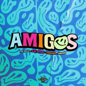ดาวน์โหลดและฟังเพลง Amigos (其他) พร้อมเนื้อเพลงจาก Kid Gallo