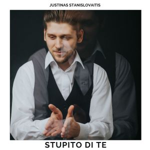 ดาวน์โหลดและฟังเพลง Stupito di te พร้อมเนื้อเพลงจาก Justinas Stanislovaitis