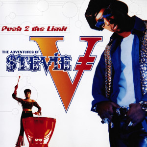 收聽Adventures Of Stevie V的Push 2 The Limit (Sex Mix)歌詞歌曲