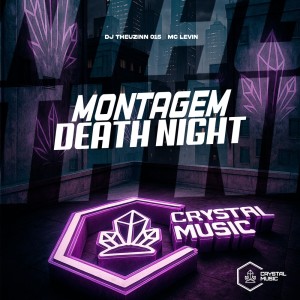Montagem Death Night (Explicit) dari DJ THEUZINN 015