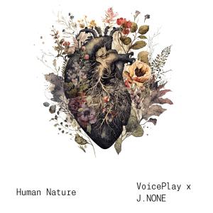 VoicePlay的專輯Human Nature (feat. J.NONE) [Short]