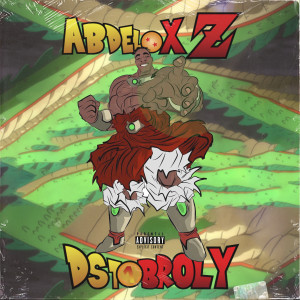收聽Abdel X的DST 1 broly (Freestyle) (Explicit) (Freestyle|Explicit)歌詞歌曲