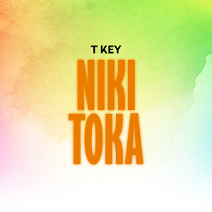 Listen to Nikitoka song with lyrics from T-Key