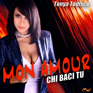 Album Mon amour / Chi baci tu from Tonya Todisco