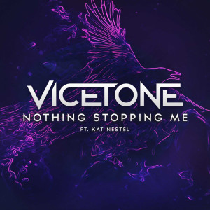 Listen to Nothing Stopping Me (feat. Kat Nestel) (Radio Edit) song with lyrics from Vicetone