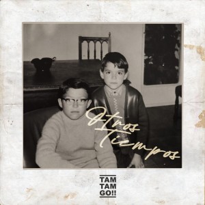 Tam Tam Go!的專輯Otros tiempos