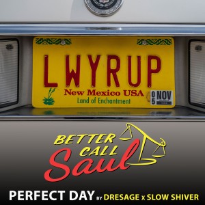 Dresage的專輯Perfect Day (From "Better Call Saul")