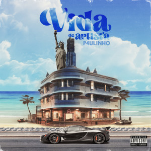 ดาวน์โหลดและฟังเพลง Vida de Artista พร้อมเนื้อเพลงจาก P4ULINHO