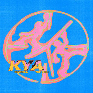 收聽Kimeraa的KYA歌詞歌曲