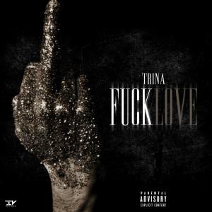 收聽Trina的Fuck Love (Explicit)歌詞歌曲