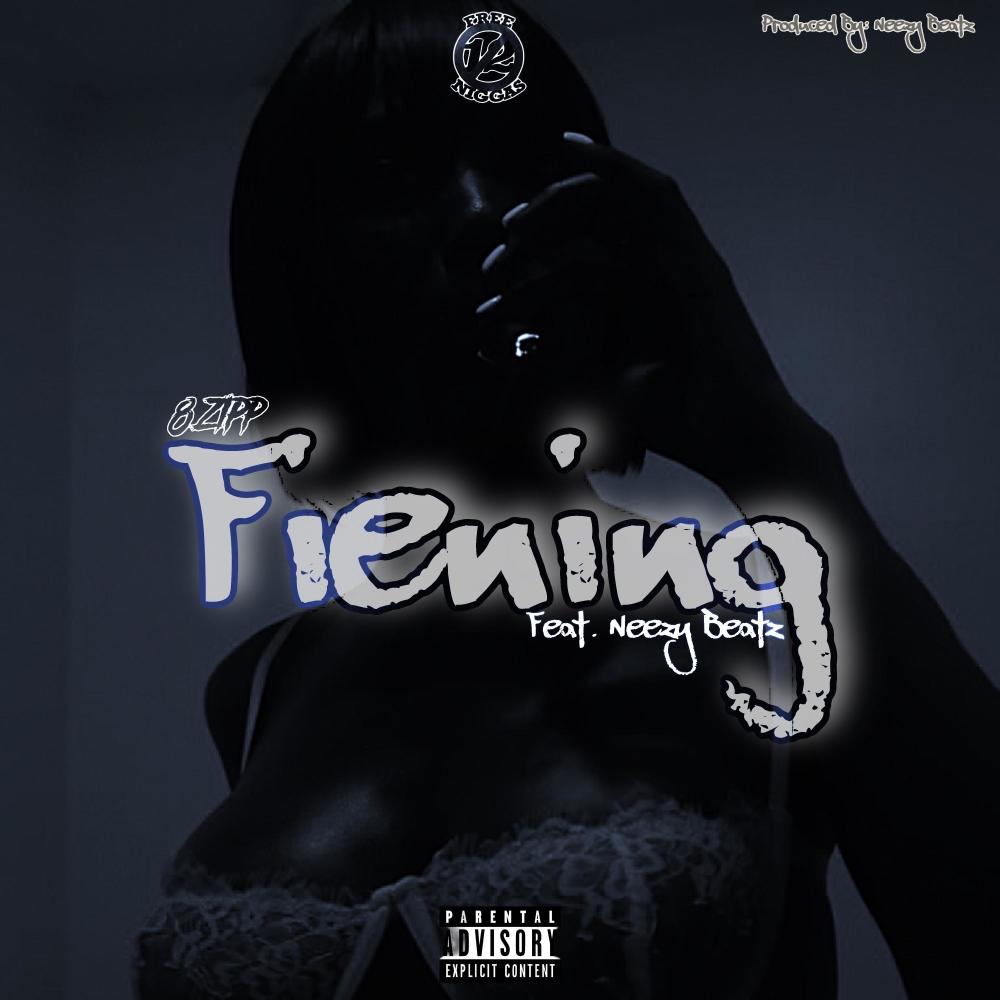 Fiening (feat. Neezy Beatz) (Explicit)