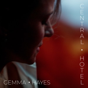 收聽Gemma Hayes的Central Hotel歌詞歌曲