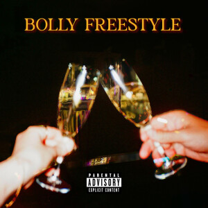 Listen to BOLLY FREESTYLE (Explicit) song with lyrics from Joel Eliot