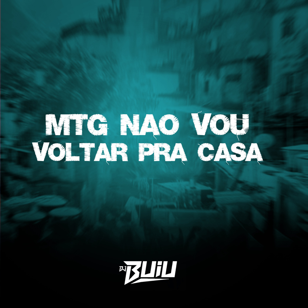 MTG - NÃO VOU VOLTAR PARA CASA (Explicit)