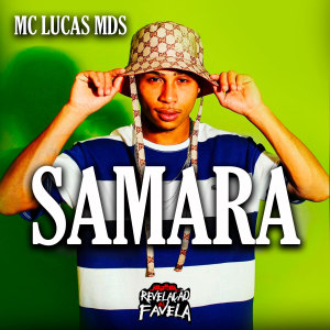 收聽Mc Lucas MDS的Samara歌詞歌曲