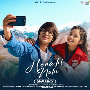 Listen to Hona Hi Nahi (Lo-Fi Remix) song with lyrics from Saaj Bhatt