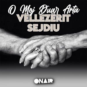 Album O moj duar arta from Vellezerit Sejdiu