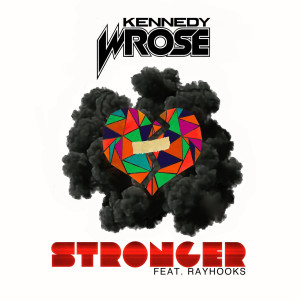 收听Kennedy Wrose的Stronger歌词歌曲