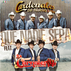 อัลบัม Que Nadie Sepa ศิลปิน Cardenales De Nuevo León