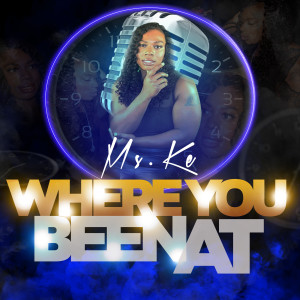 Listen to Where You Been At (Explicit) song with lyrics from MS KE