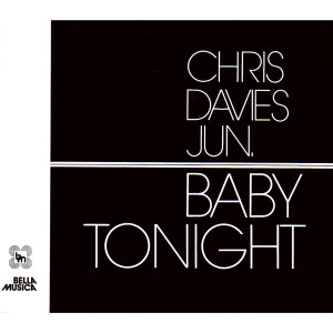 收聽Chris Davis的Baby Tonight歌詞歌曲
