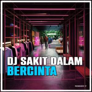 DJ SAKIT DALAM BERCINTA
