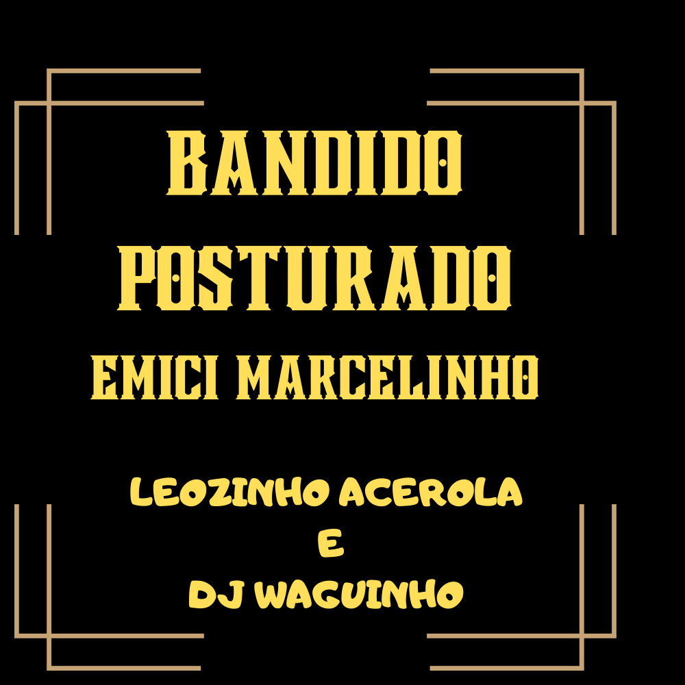 Bandido Posturado