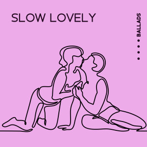 Album Slow Lovely Ballads (Calm Love Songs for Lovers, Instrumental Jazz Music, Romantic Time with Jazz) from Soft Jazz Mood