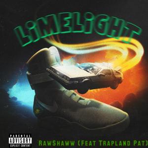 收聽Rawshaww的Limelight (feat. Trapland Pat) (Explicit)歌詞歌曲