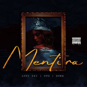 Dengarkan Mentira (Explicit) lagu dari LUVI 041 dengan lirik
