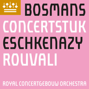 Santtu-Matias Rouvali的專輯Bosmans: Concertstuk voor viool en orkest