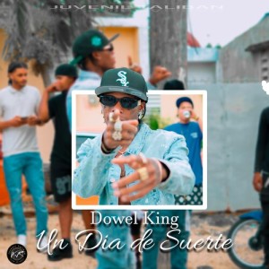 Listen to Un Dia De Suerte (Explicit) song with lyrics from Dowel king