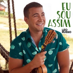 收聽Leo Russo的Eu Sou Assim歌詞歌曲