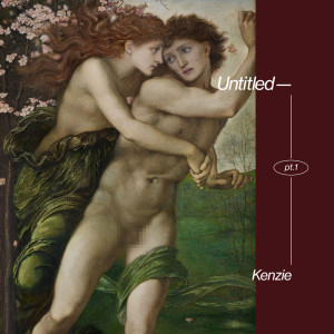 Album Untitled, pt.1 oleh Kenzie