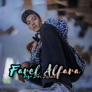 收聽Farel Alfara的Jaga Diri Disana歌詞歌曲