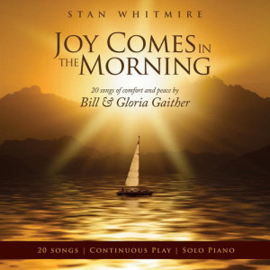 收聽Stan Whitmire的There's Something About That Name (Joy Comes In The Morning Album Version)歌詞歌曲