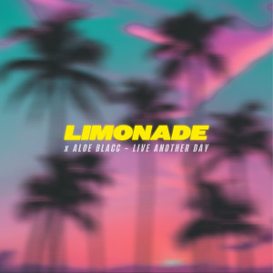 ดาวน์โหลดและฟังเพลง Live Another Day (Explicit) พร้อมเนื้อเพลงจาก Limonāde